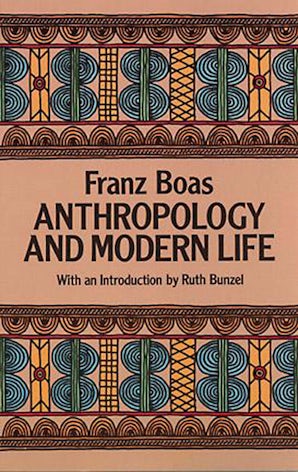 Anthropology and Modern Life