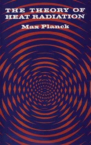 The Theory of Heat Radiation