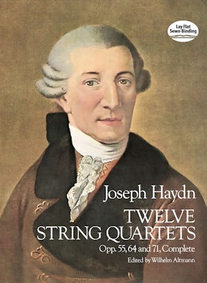 Twelve String Quartets, Opp. 55, 64 and 71, Complete