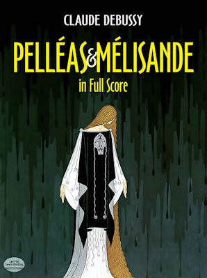 Pelleas et Melisande in Full Score