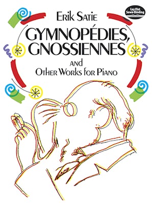 Gymnopédies, Gnossiennes and Other Works for Piano