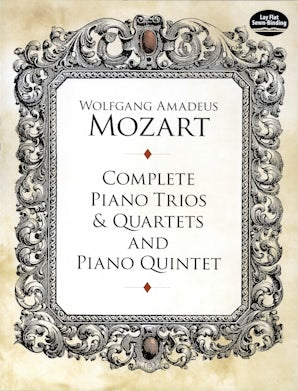 Complete Piano Trios and Quartets and Piano Quintet