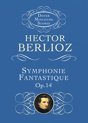 Symphonie Fantastique, Op. 14 (Episode in the Life of an Artist)