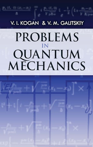 Problems in Quantum Mechanics