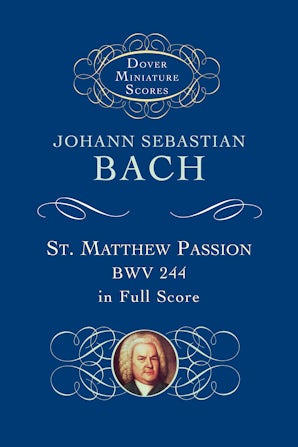 St. Matthew Passion, BWV 244, in Full Score