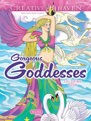 Creative Haven Gorgeous Goddesses Coloring Book