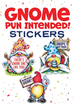 Gnome Pun Intended! Stickers