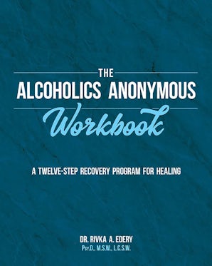 The Alcoholics Anonymous Workbook
