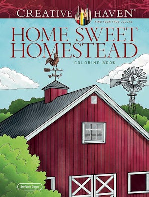 Creative Haven Home Sweet Homestead Coloring Book