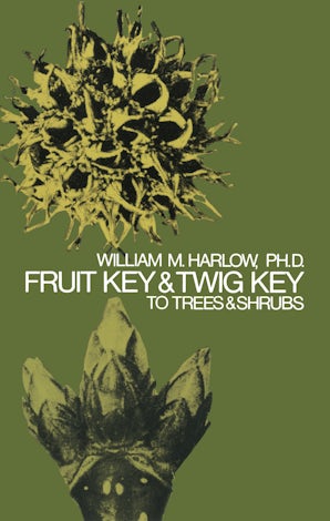 Fruit Key and Twig Key to Trees and Shrubs