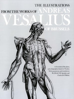 The Illustrations from the Works of Andreas Vesalius of Brussels