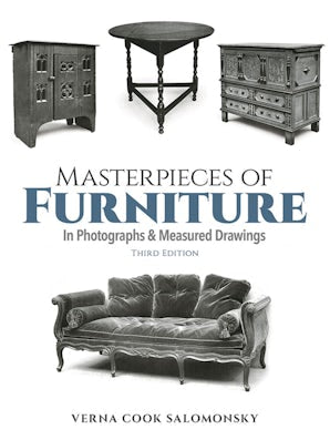 Masterpieces of Furniture in Photographs and Measured Drawings