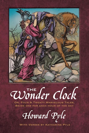 The Wonder Clock or, Four and Twenty Marvelous Tales