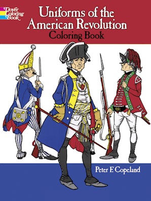 Uniforms of the American Revolution Coloring Book