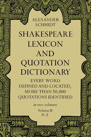 Shakespeare Lexicon and Quotation Dictionary, Vol. 2