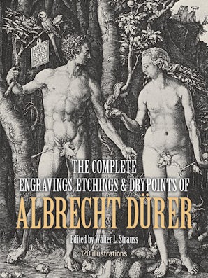 The Complete Engravings, Etchings and Drypoints of Albrecht Dürer