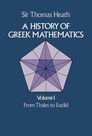 A History of Greek Mathematics, Volume I