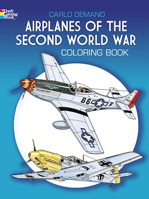 Airplanes of the Second World War Coloring Book