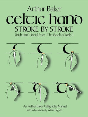 Celtic Hand Stroke by Stroke (Irish Half-Uncial from "The Book of Kells")