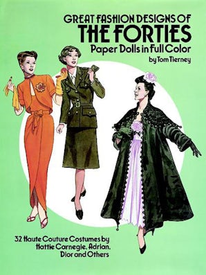 Great Fashion Designs of the Forties Paper Dolls