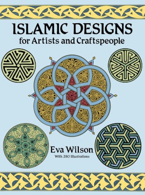 Islamic Designs for Artists and Craftspeople