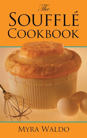 The Soufflé Cookbook