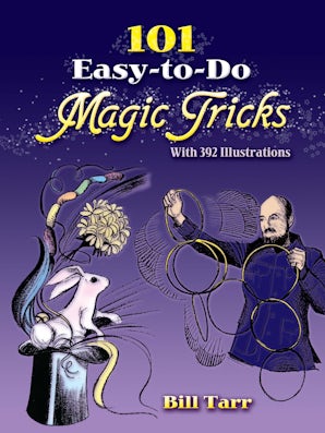 101 Easy-to-Do Magic Tricks