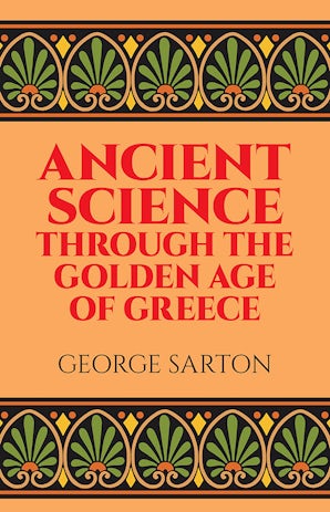 Ancient Science Through the Golden Age of Greece