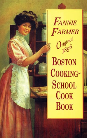 Original 1896 Boston Cooking-School Cook Book
