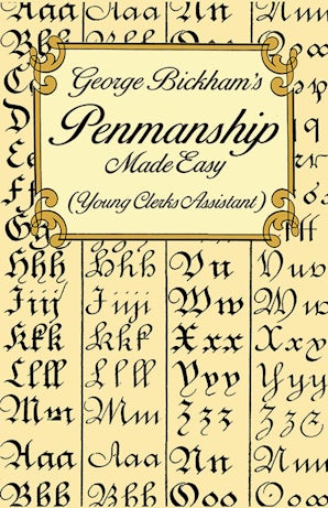 George Bickham's Penmanship Made Easy (Young Clerks Assistant)