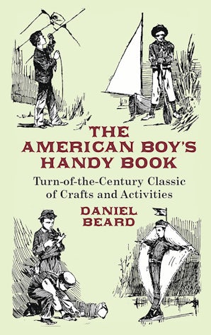 The American Boy's Handy Book