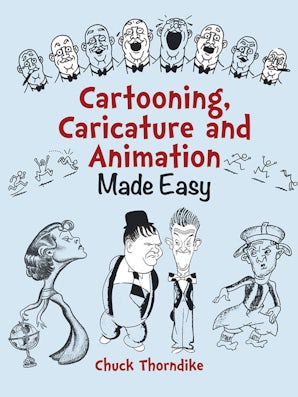Cartooning, Caricature and Animation Made Easy