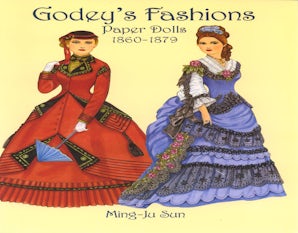 Godey's Fashions Paper Dolls 1860-1879