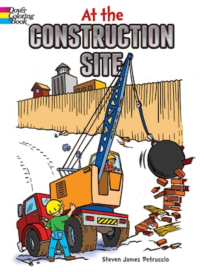 At the Construction Site Coloring Book