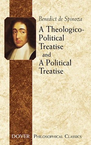 A Theologico-Political Treatise and A Political Treatise
