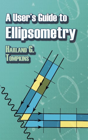 A User's Guide to Ellipsometry