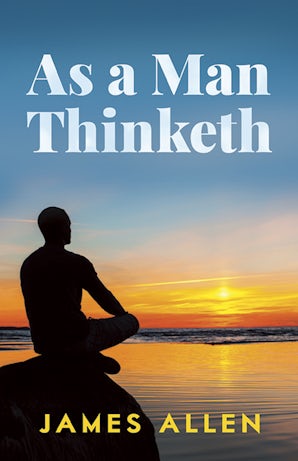 As a Man Thinketh