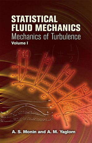 Statistical Fluid Mechanics, Volume I