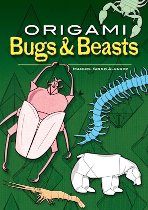 Origami Bugs and Beasts