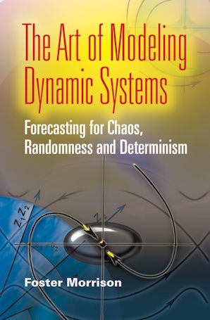 The Art of Modeling Dynamic Systems