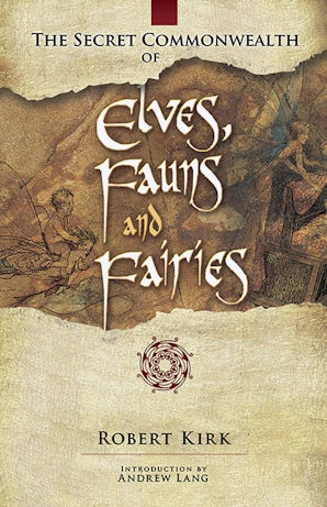 The Secret Commonwealth of Elves, Fauns and Fairies