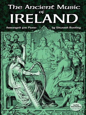 The Ancient Music of Ireland Arranged for Piano