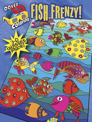 3-D Coloring Book--Fish Frenzy!