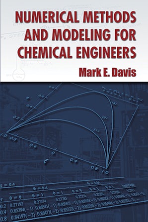 Numerical Methods and Modeling for Chemical Engineers