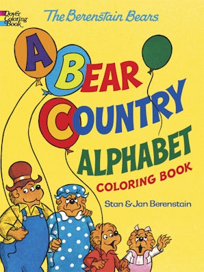 The Berenstain Bears -- A Bear Country Alphabet Coloring Book