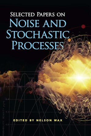 Selected Papers on Noise and Stochastic Processes