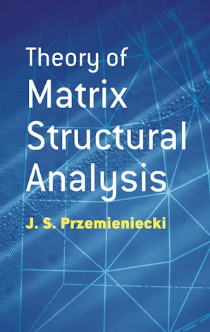 Theory of Matrix Structural Analysis