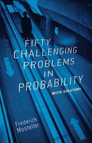 Fifty Challenging Problems in Probability with Solutions