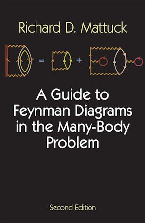 A Guide to Feynman Diagrams in the Many-Body Problem
