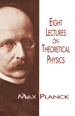Eight Lectures on Theoretical Physics